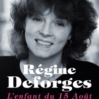"L'enfant du 15 août - Mémoires", Régine DEFORGES
